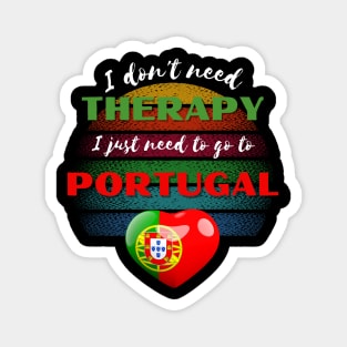 I don't need Therapy I just need to go to Portugal! Magnet