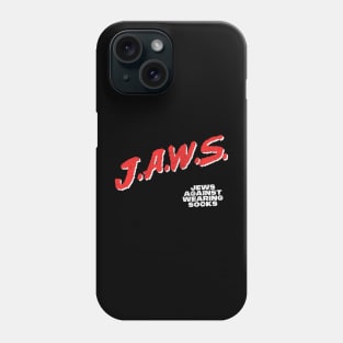 JAWS - Jews Against Wearing Socks Phone Case