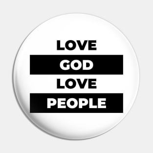 Love God Love People Bible Quote Design Pin