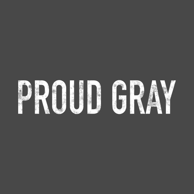 Proud Gray by The Straight Sh*t