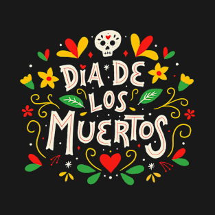 Dia de los Muertos | Day of the Dead T-Shirt