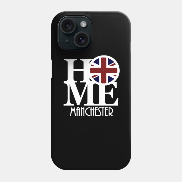 HOME Manchester England Phone Case by UnitedKingdom