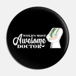 Doctor - World's most awesome doctor Pin