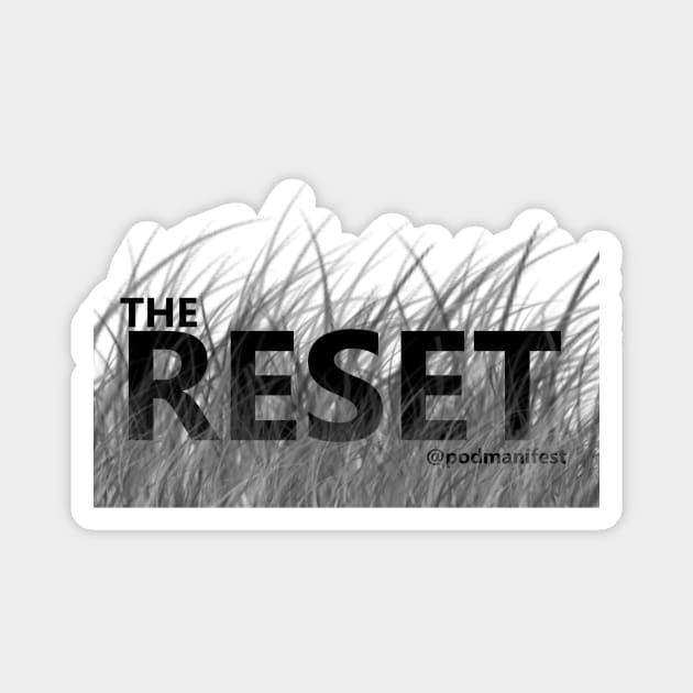 The Reset BW Special Magnet by PodManifest