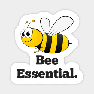 Bee essential Magnet