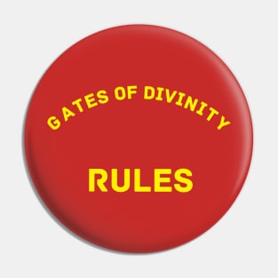 Gates of Divinity Rules! Pin