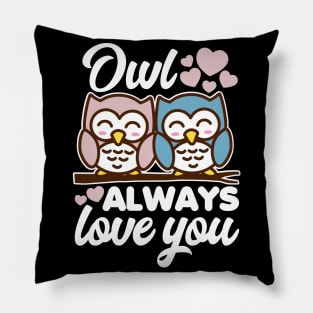 Owl Always Love You Pillow