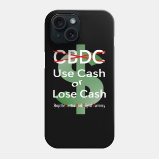 Use cash and fight the CBDC Phone Case