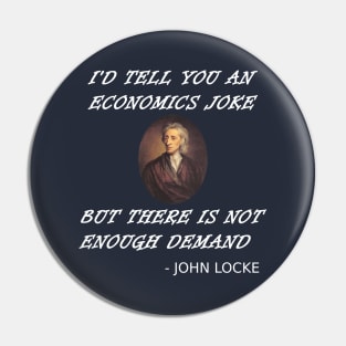 Funny Economics Teacher Design Locke Student Supply + Demand Pin