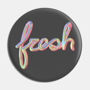 Cursive Fresh Pin