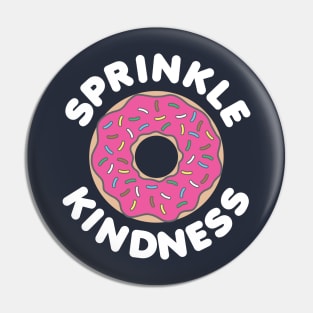 Sprinkle Kindness Pin