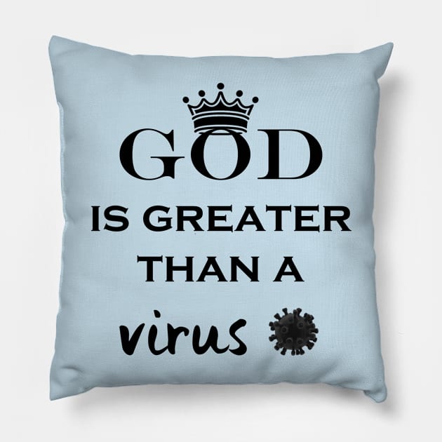 God is greater than the virus Pillow by Mummy_Designs