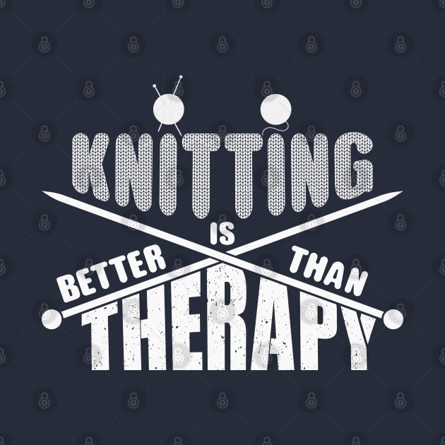 Knitting is better than Therapy by FunawayHit