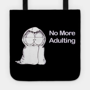 No More Adulting Tote