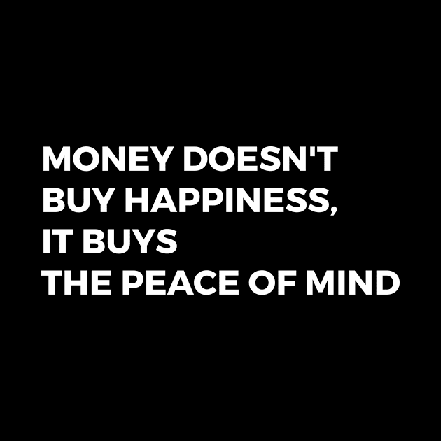 Money buys the peace of mind by lkn