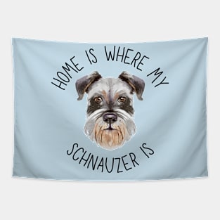 Home is Where My Schnauzer Is Dog Breed Lover Watercolor Tapestry