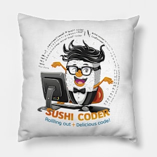 "Sushi Coder: Rolling Out Delicious Code!" Pillow