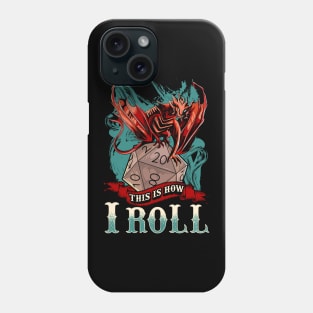 This Is How I Roll RPG Tabletop Gaming Dice Pun Phone Case