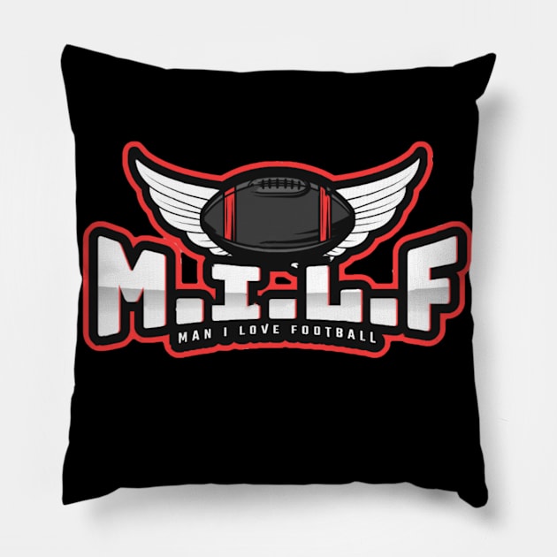 MILF Man I Love Football Pillow by Boztik-Designs