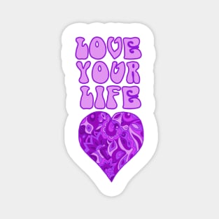 Love Your Life Inspirational Quote in Groovy Purple Magnet