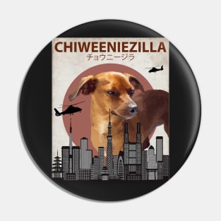 Chiweeniezilla - Chiweenie Chihuahua Dachshund  Dog Giant Monster Pin