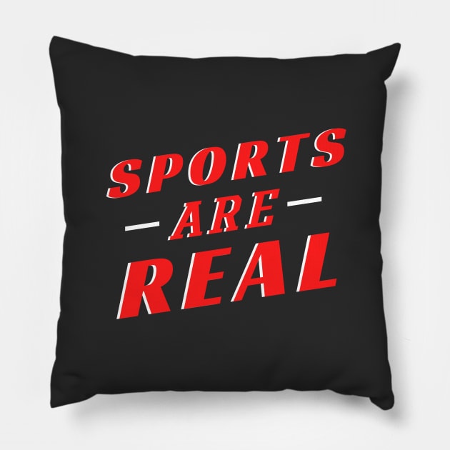Sports are Real Typography Pillow by BrightLightArts