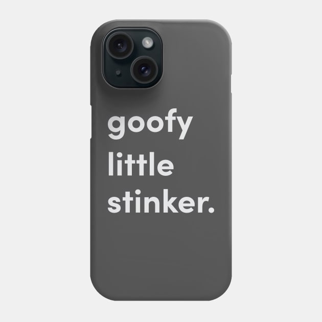 Goofy Little Stinker Phone Case by altered igo