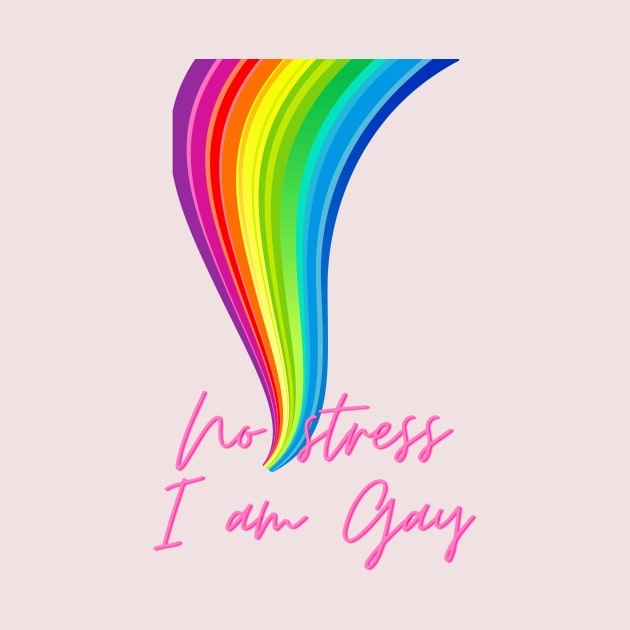 No stress i am gay by Ales_store