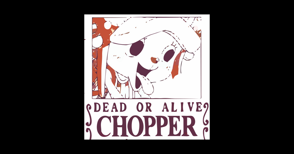 Dead or Alive Chopper One Piece Posters and Art Prints TeePublic