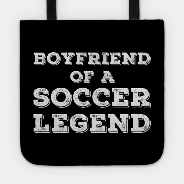 Proud Boyfriend Of A Soccer Player Girlfriend Soccer Gifts For Men Tragetasche Teepublic De