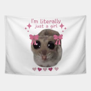 Meme Sad Hamster I’m Literally Just A Girl Tapestry