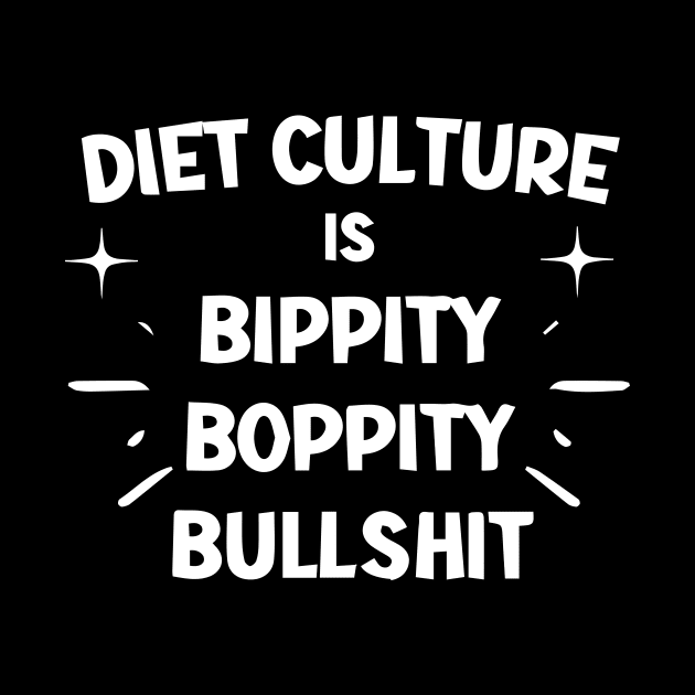 Body Positive Shirt - End Diet Culture - Fat Positivity by blacckstoned