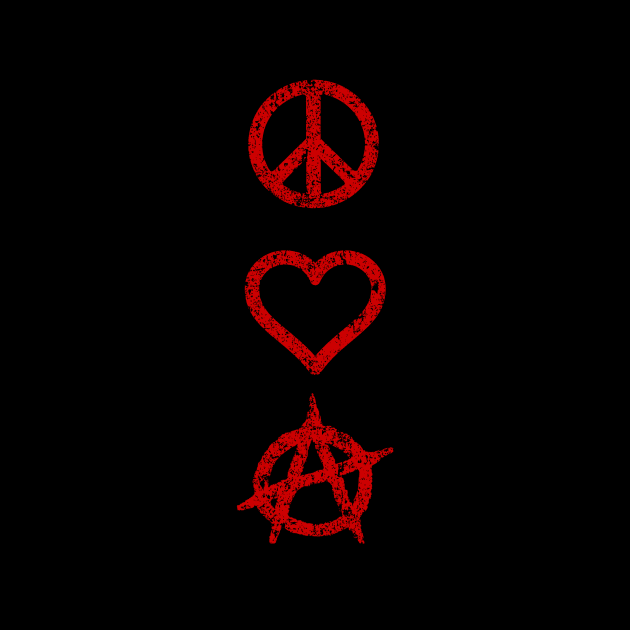 Peace. Love. Anarchy. by bronzarino