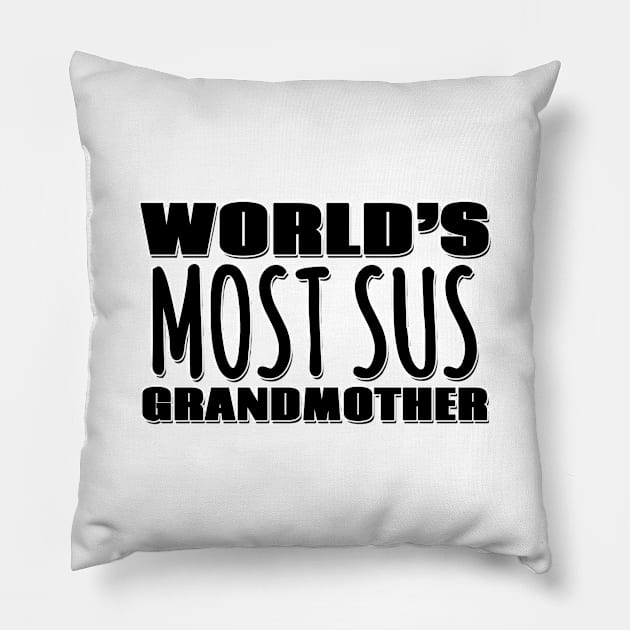 World's Most Sus Grandmother Pillow by Mookle