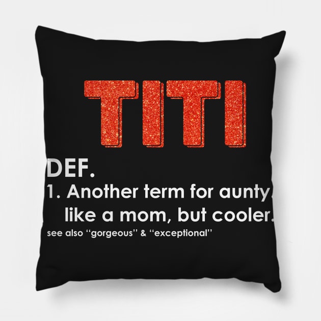 Definition Titi Funny T-shirt Pillow by Elsie