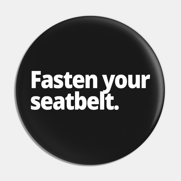 Fasten your seatbelt. Pin by WittyChest