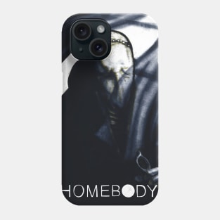 Homebody Killer Phone Case