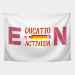 Educating Is Activism Tapestry