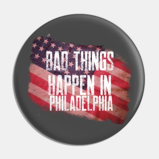 BAD THINGS HAPPEN IN PHILADELPHIA Pin by AurosakiCreations