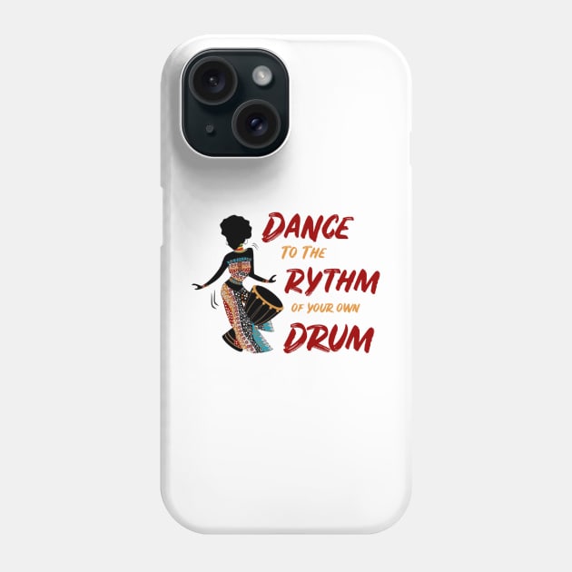 Dance to the Rythm Phone Case by ZippyTees