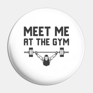 Meet Me At The Gym Pin