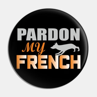 Pardon my French Pin