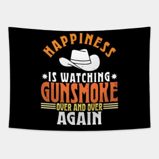 Happiness Is Watching Gunsmoke Over And Over Again Tapestry