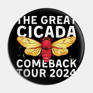 The Great Cicada Comeback Tour 2024 Cicada Entomology Lover Pin