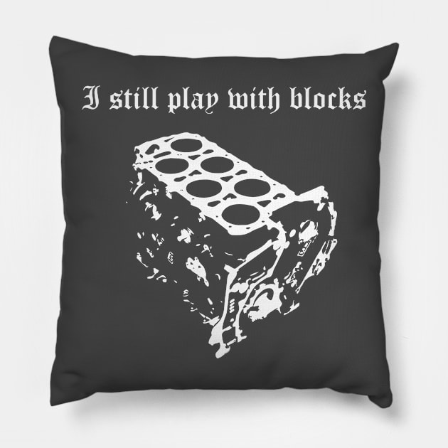 VR6 I Still Play With Blocks Tshirt Pillow by Guthridge