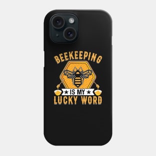 Beekeeping is my lucky word Phone Case