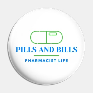 PILLS AND BILLS PHARMACIST LIFE SEVEN FIGURE PHARMACIST Pin