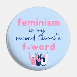 Feminism is my favorite f-word Pin