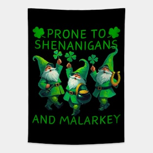 Prone To Shenanigans And Malarkey Saint Patricks Day Tapestry