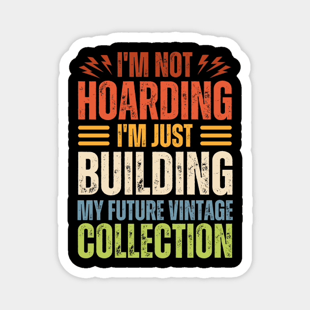 I’m Just Building My Future Vintage Collection Magnet by Point Shop